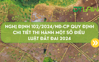 NGHỊ ĐỊNH 102/2024/NĐ-CP QUY ĐỊNH CHI TIẾT THI HÀNH MỘT SỐ ĐIỀU LUẬT ĐẤT ĐAI 2024 MỚI NHẤT